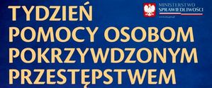 plakat z napisem Tydzień Pomocy Osobom Pokrzywdzonym Przestępstwem